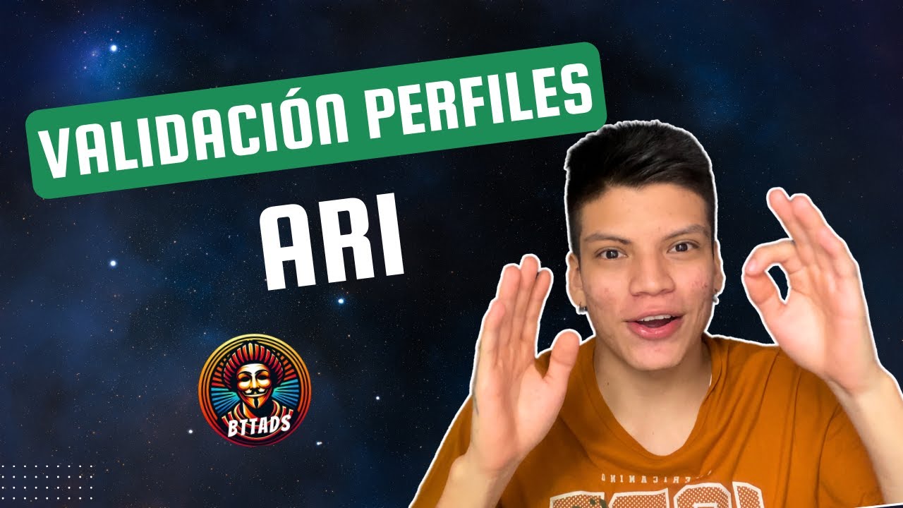 NUEVA Validaci&oacute;n de Perfil ARI 2 / ARI 3 | Bttaco