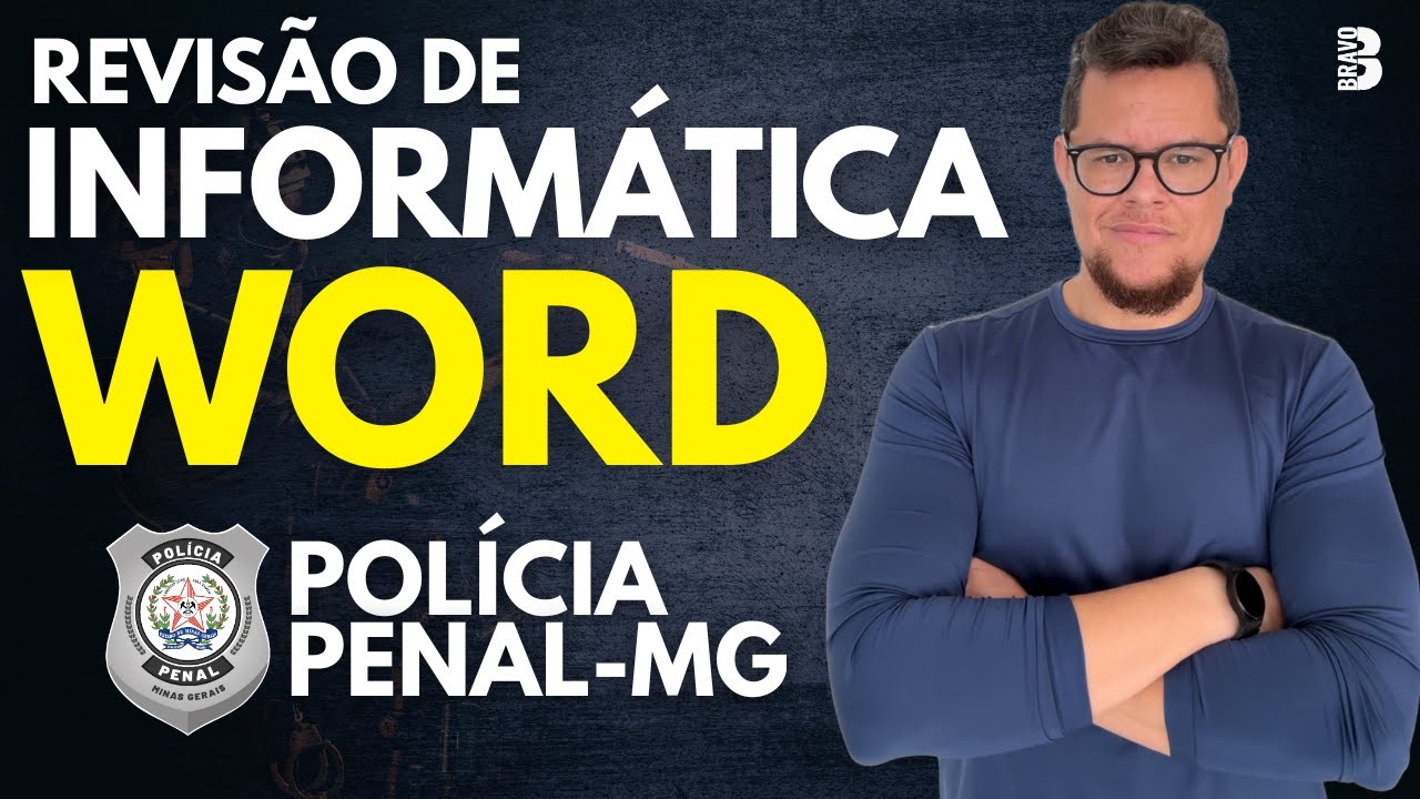 REVISÃO DE INFORMÁTICA PPMG: O QUE VOCÊ PRECISA SABER SOBRE WORD