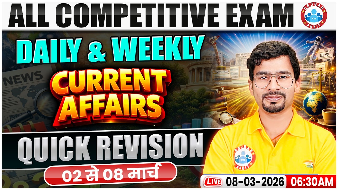 Current Affairs Today | Weekly Current Affairs | 02 To 08 March 2026 | Today's Current Affairs
