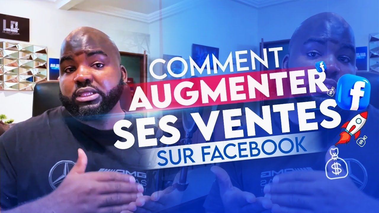 Comment augmenter ses ventes sur Facebook