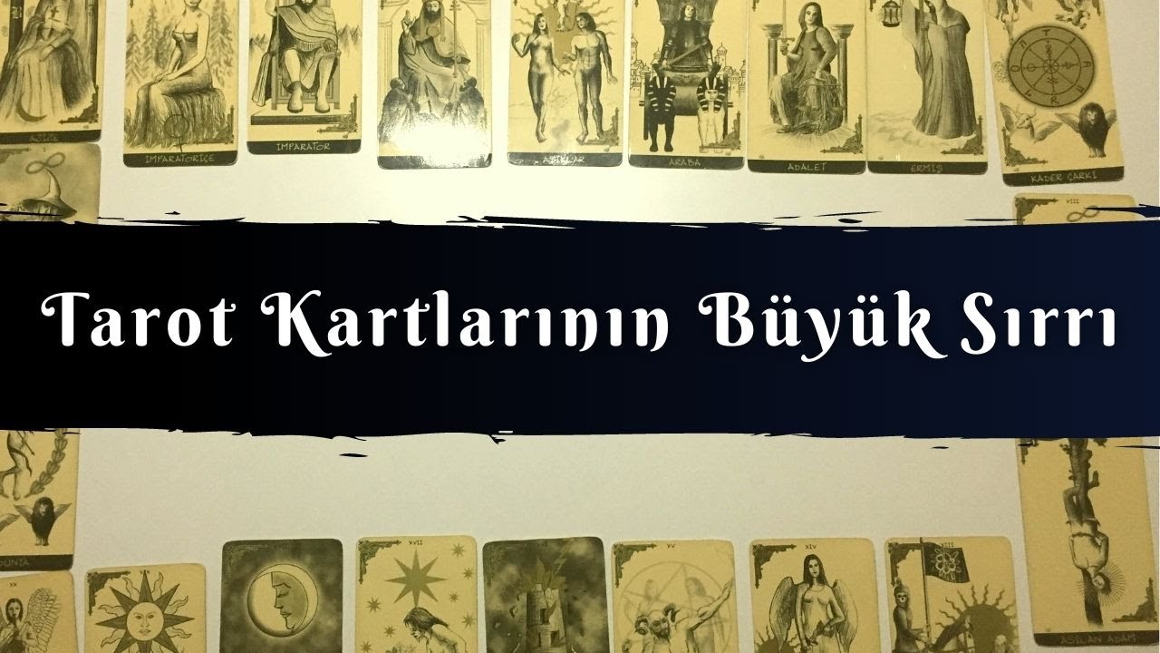 🗝️Tarot Kartlarının B&uuml;y&uuml;k Sırrı Aslında Ne? Tarot Kartlarının Anlamları