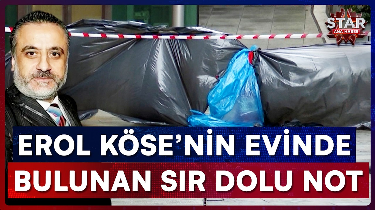 Erol K&ouml;se İntihar Mı Etti, Cinayet Mi? Evden &Ccedil;ıkan Sır Dolu Not! | Star Ana Haber