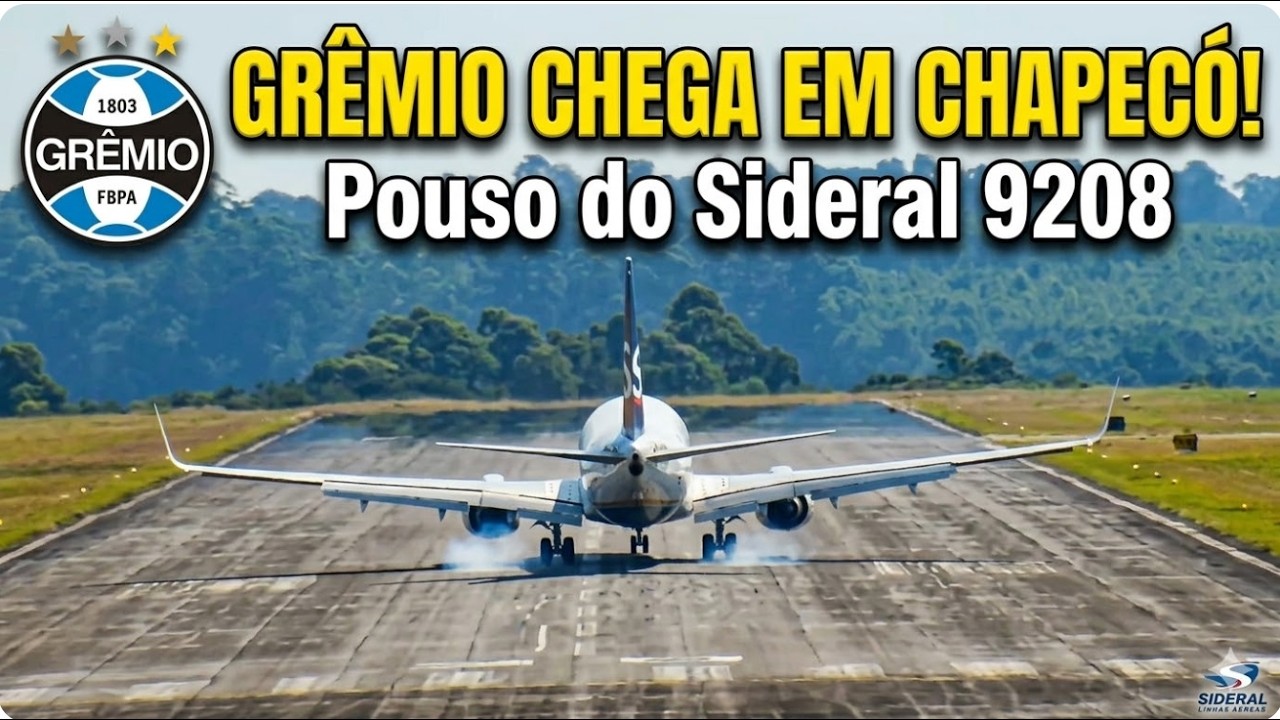 ✈️ Pouso do Sideral 9208 em Chapecó trazendo o Grêmio!