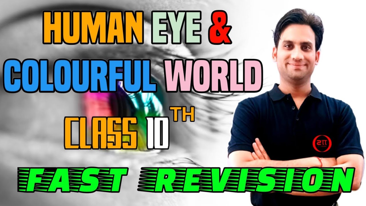 Human Eye and Colourful World Class 10 NCERT Revision || ONE SHOT REVISEION || Class 10 CBSE/NCERT