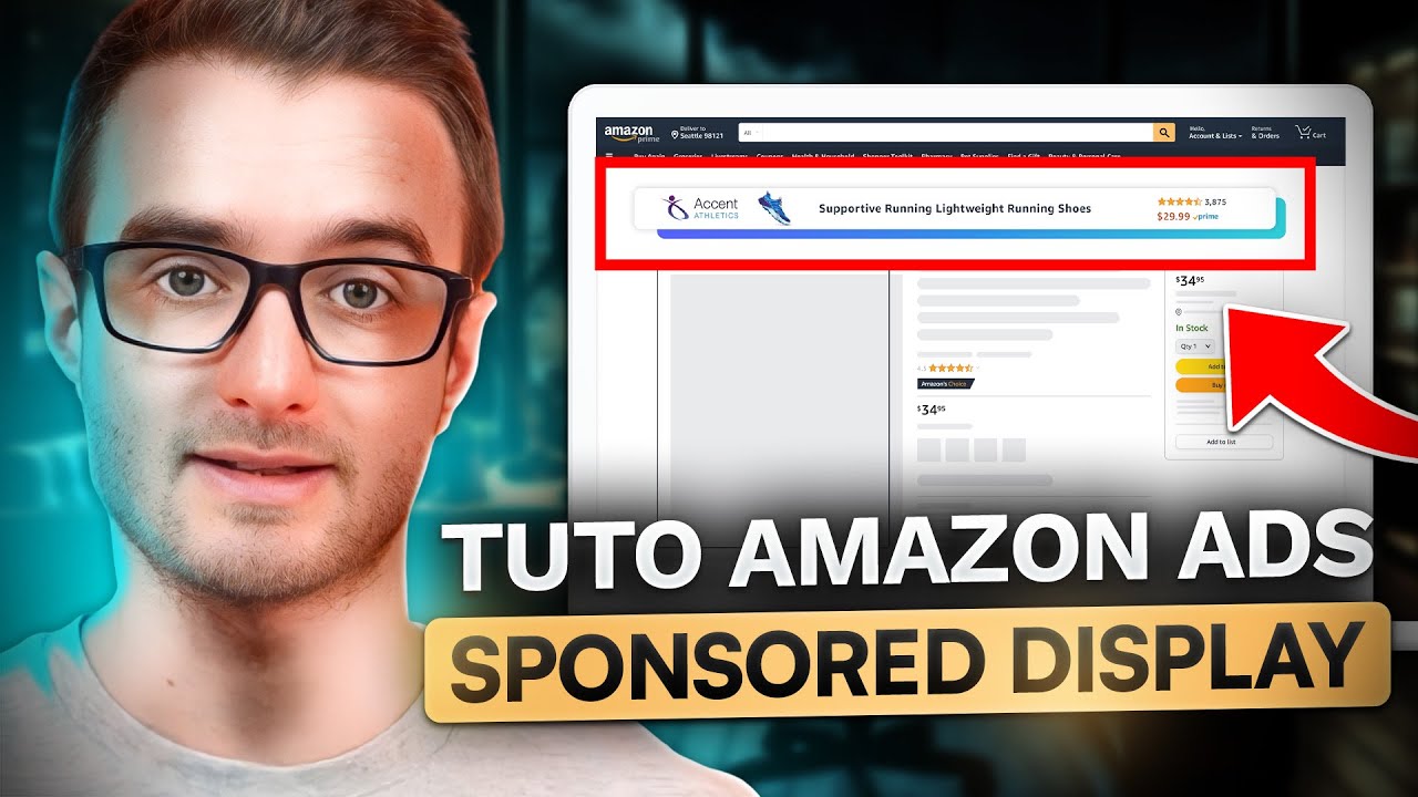 TUTO Amazon Ads : Comment créer une bonne publicité Sponsored Display I SkyVision Agency