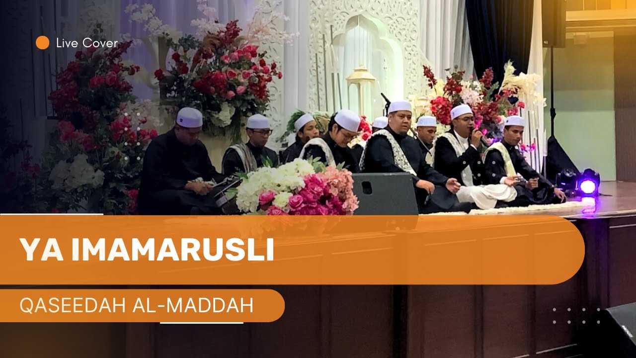 Ya Imamarusli - Kumpulan Nasyid & Qaseedah Al-Maddah