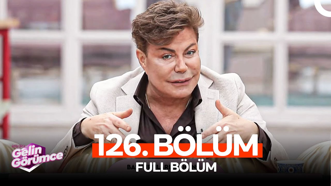 Fatih Ürek ile Gelin Görümce 126. Bölüm