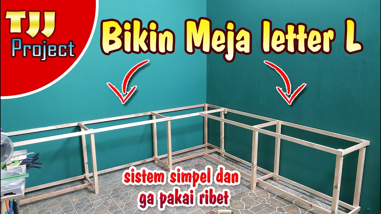 cara simpel, MEMBUAT MEJA LETER L