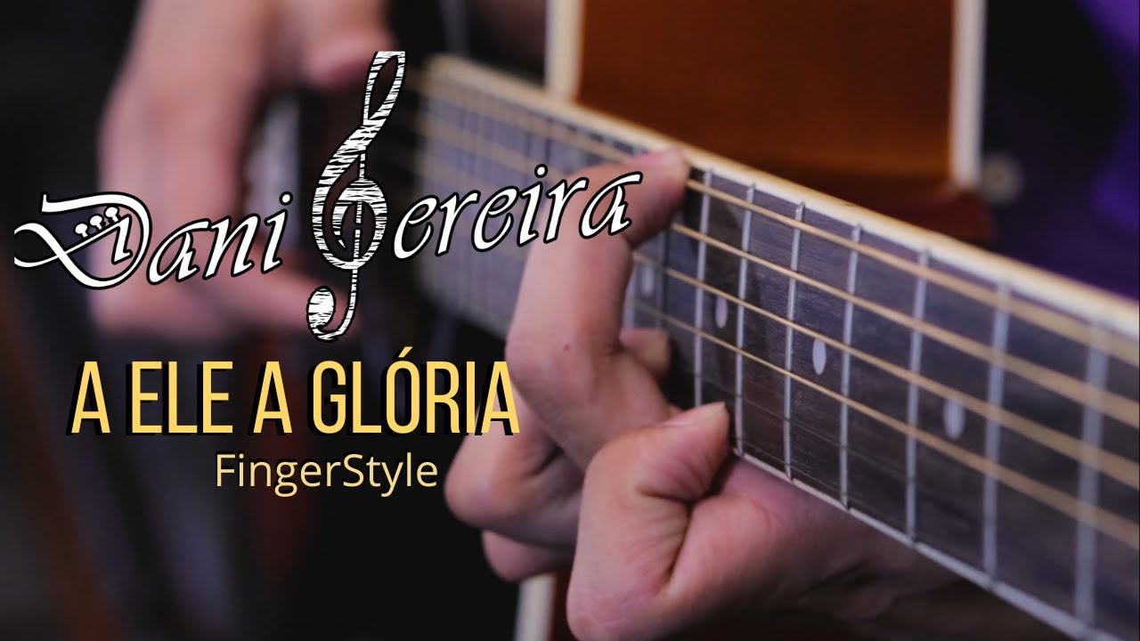 A ELE A GLÓRIA - Diante do Trono (no VIOLÃO) - FingerStyle Cover