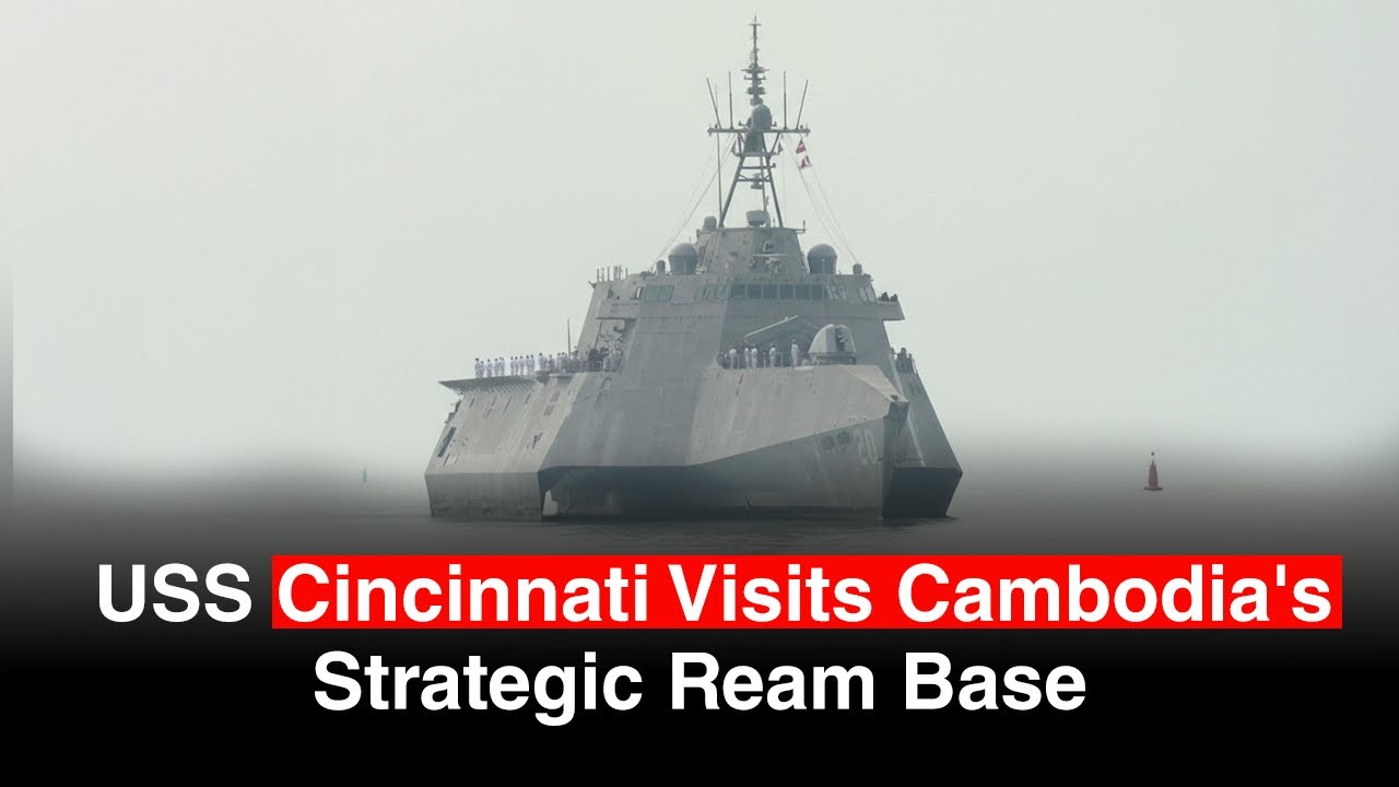 China’s Influence at Cambodia’s Ream Base: U.S. Warship Sends Clear Message