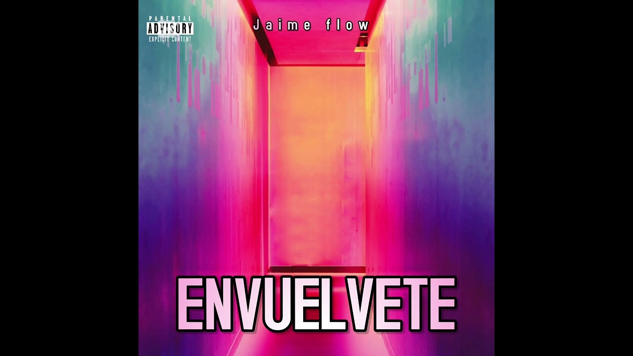 Jaime flow -ENVUELVETE  (audio)