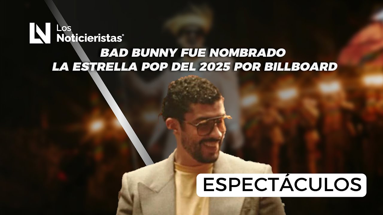 Bad Bunny fue nombrado la estrella pop del 2025 por Billboard