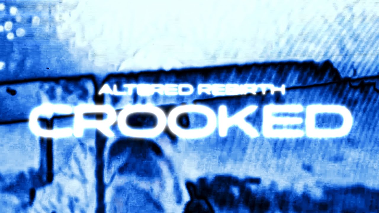 Altered Rebirth - Crooked [Official Music Video]