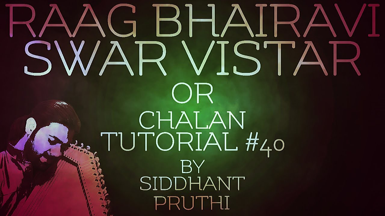 Raag Bhairavi Swar Vistar | Chalan | Tutorial #40 | Siddhant Pruthi