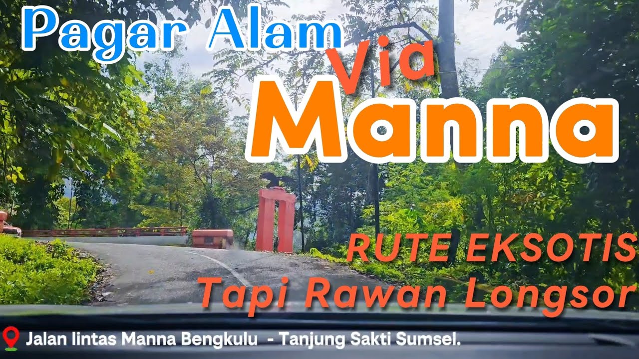 RUTE PALING  EKSOTIS YANG RAWAN LONGSOR BILA MUSIM HUJAN #ROADTRIP TO PAGAR ALAM VIA MANNA [HD].