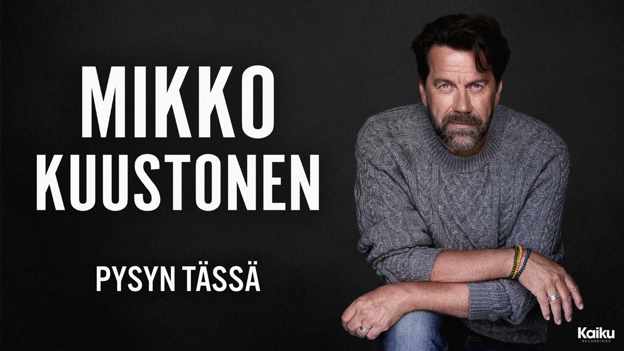 Mikko Kuustonen - Pysyn tässä (Official Audio)