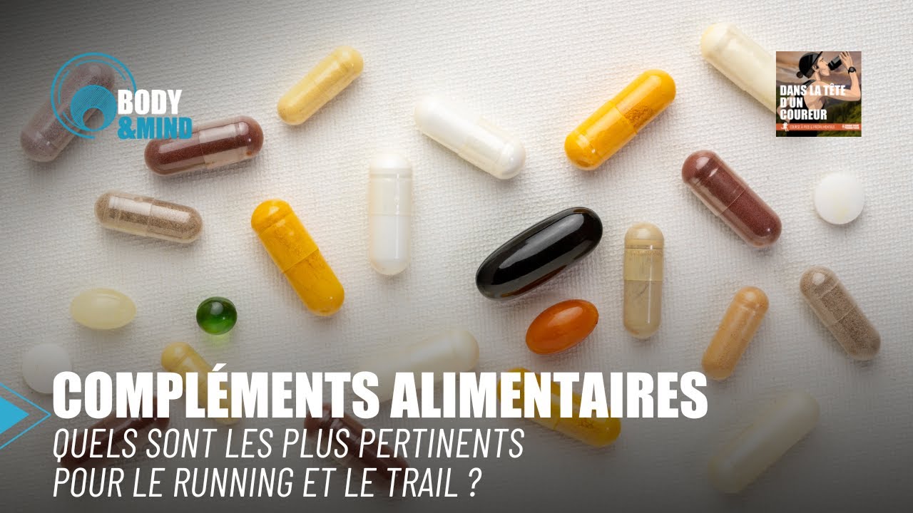 Compléments alimentaires : quels sont les plus pertinents pour le running et le trail ? - DLTDC