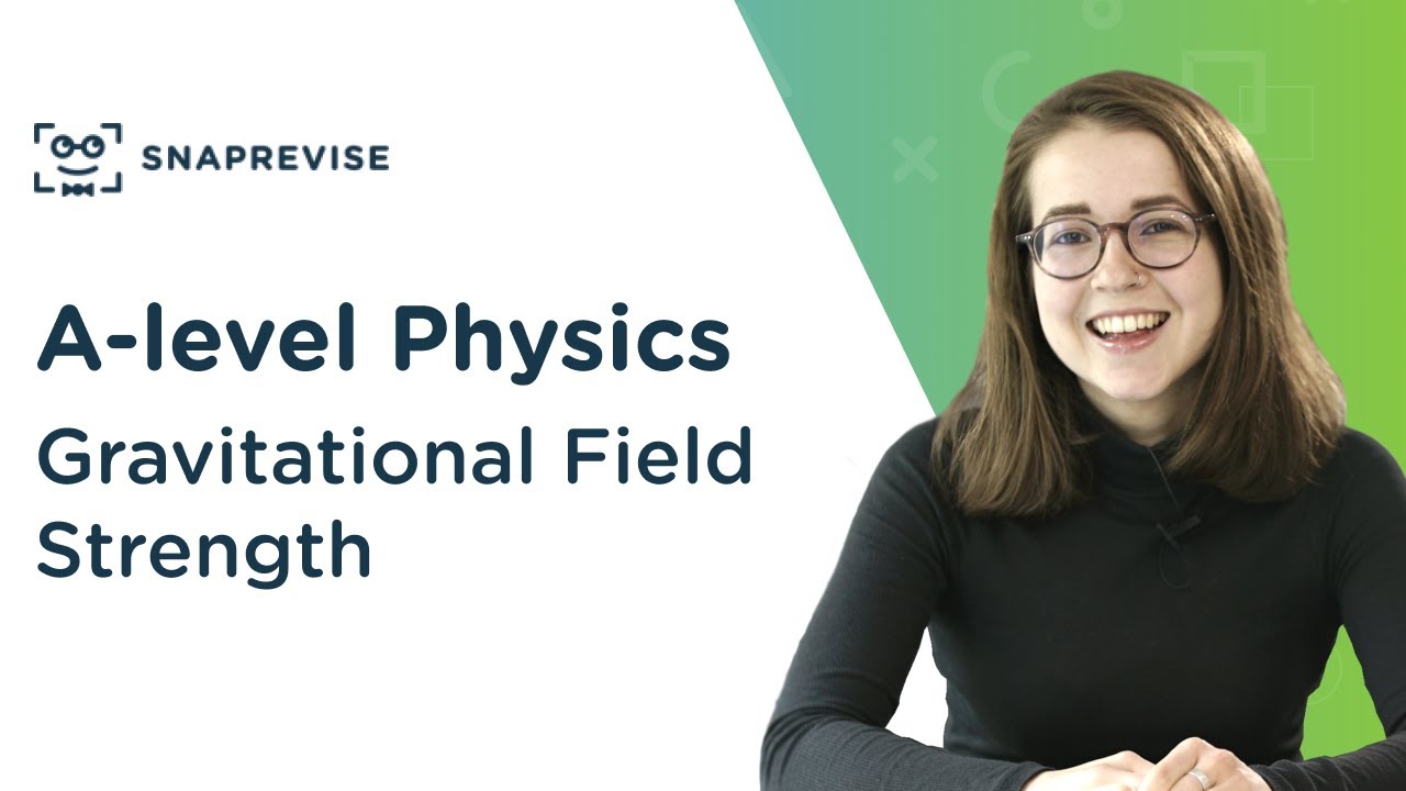 Gravitational Field Strength | A-level Physics | OCR, AQA, Edexcel