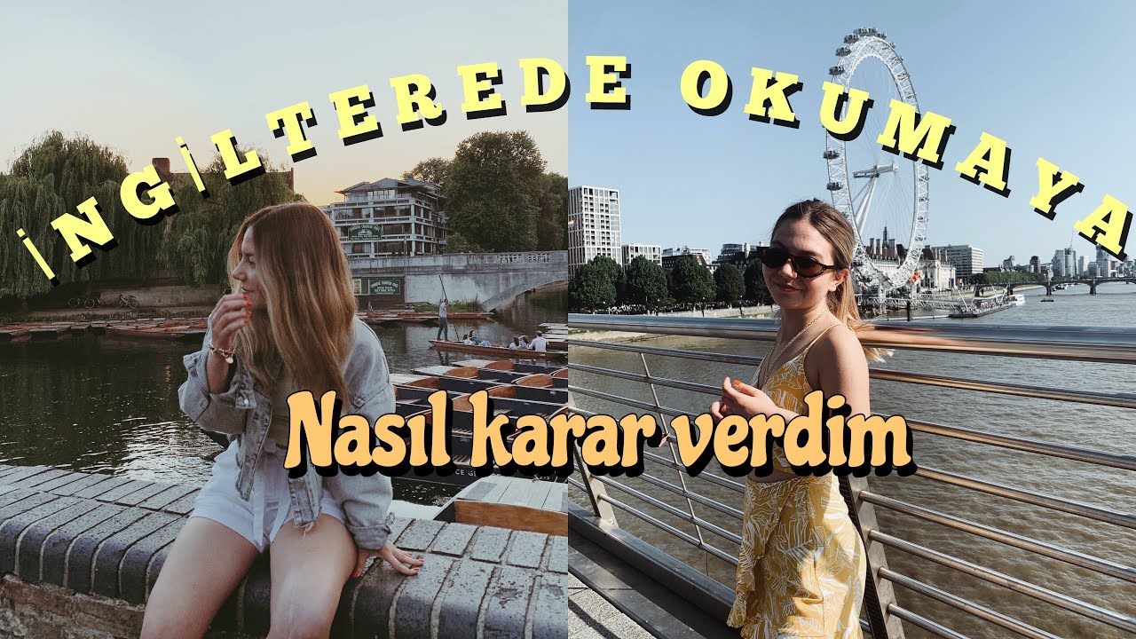 İNGİLTEREDE ÜNİVERSİTE OKUMAK | NASIL GELDİM ?