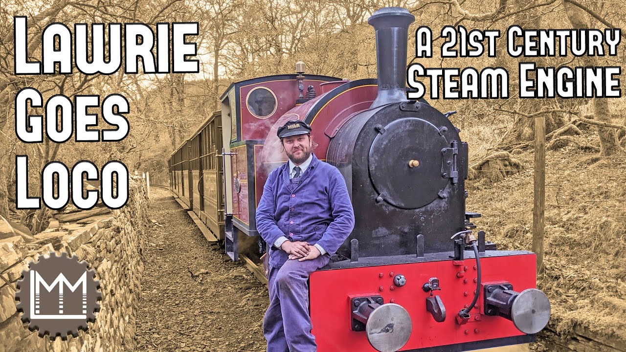 A 21st century Steam Engine - Corris Number 7 - Lawrie Goes Loco Episode 25