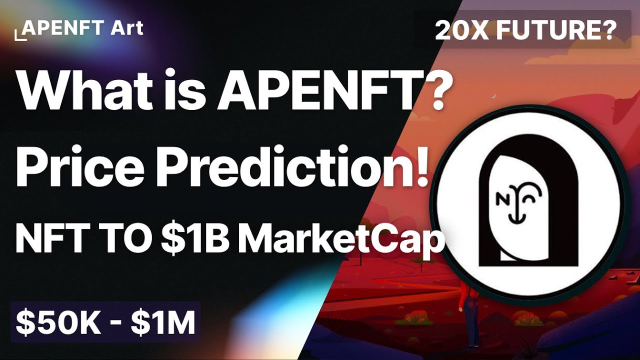 What is APENFT? NFT Art / Price Prediction!
