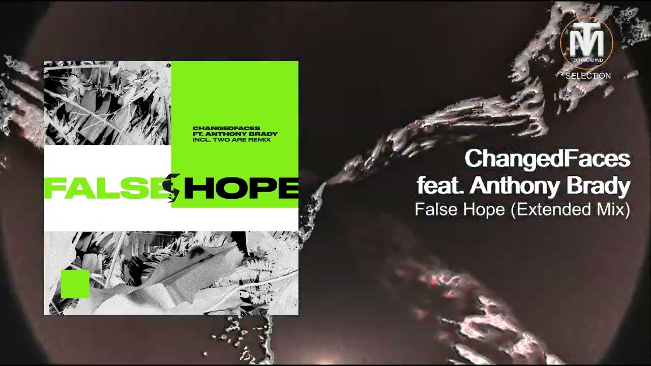 ChangedFaces feat. Anthony Brady - False Hope (Extended Mix) [Siona Records]