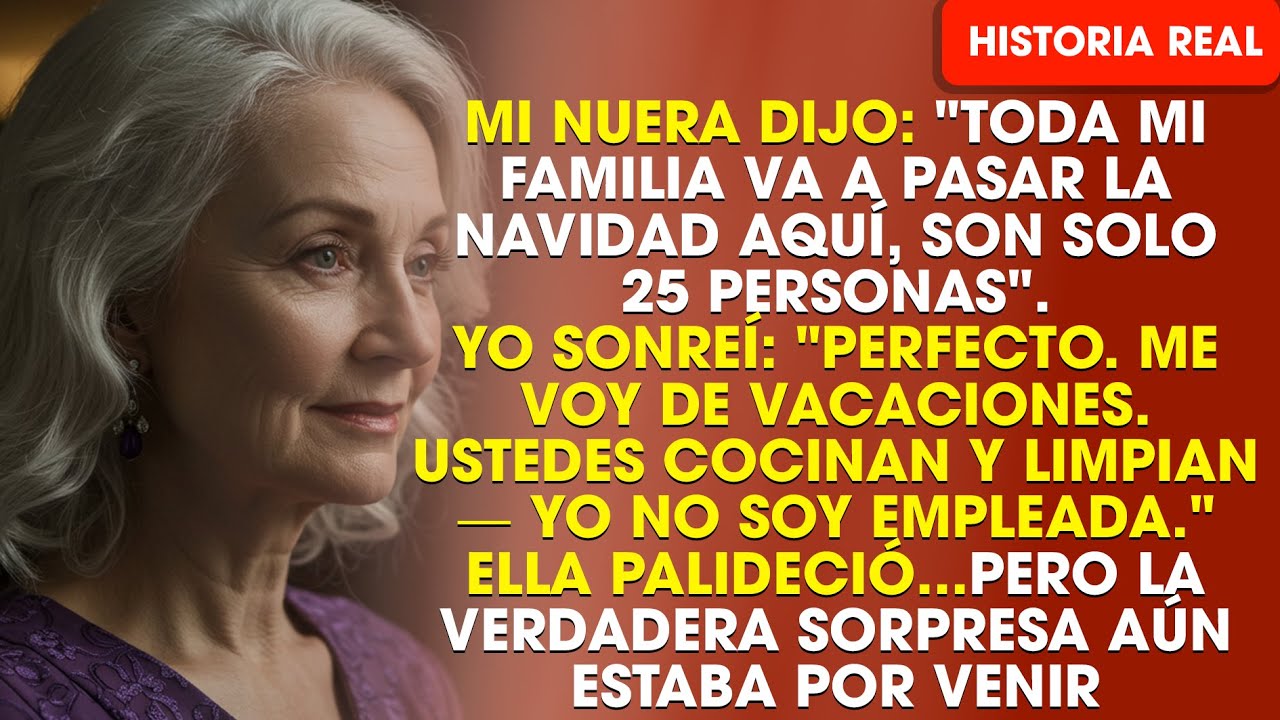 Mi Nuera Y Los 25 Familiares De Ella Vendrán Para Navidad? Perfecto — Estoy Viajando. Ellos Pueden..