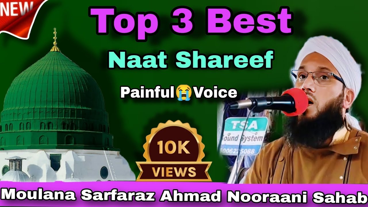 Top 3 Best Kashmiri❣️Naats Painful😭Voice By Moulana Sarfaraz Ahmad Nooraani Sahab #kashmirinaats