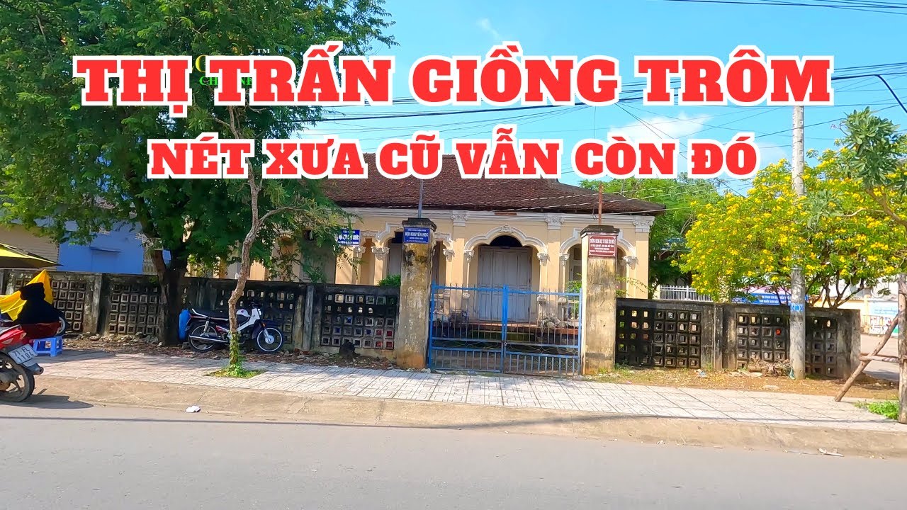 Khám phá Thị trấn Giồng Trôm Tỉnh Bến Tre