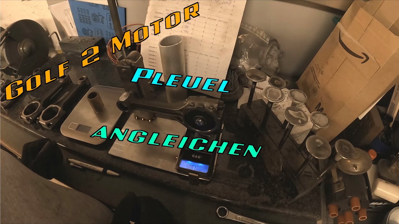 Golf 2 Motor Pleuel angleichen / wiegen