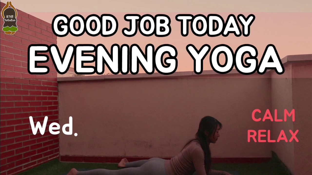 (YoGaEun) WEDNESDAY EVENING YOGA / GOOD JOB TODAY
