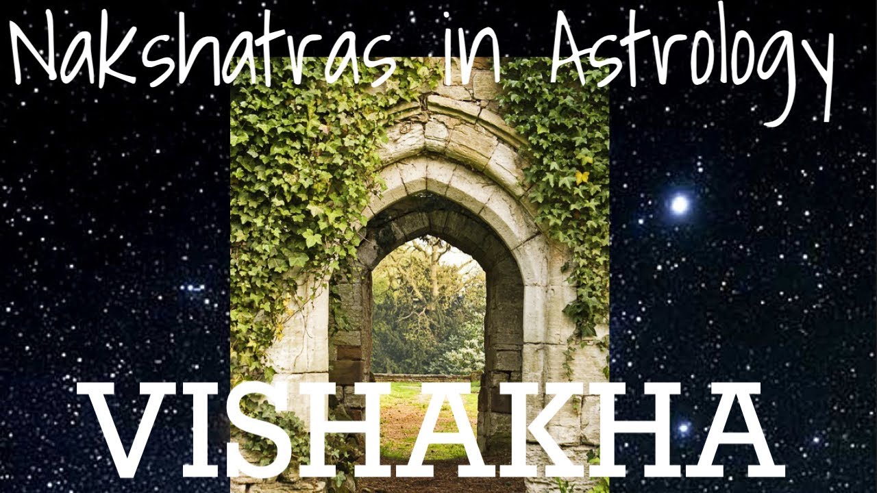 Vishakha Nakshatra (20:00 Libra - 3:20 Scorpio)