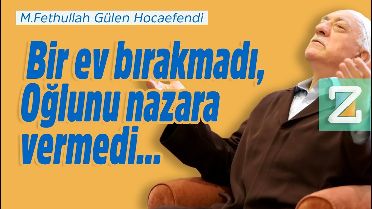 Bir Ev Bırakmadı, Oğlunu Nazara Vermedi... | Mizan | M. Fethullah Gülen Hocaefendi