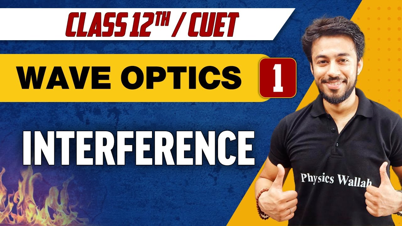 Wave Optics 01 | Interference | Class 12th/CUET