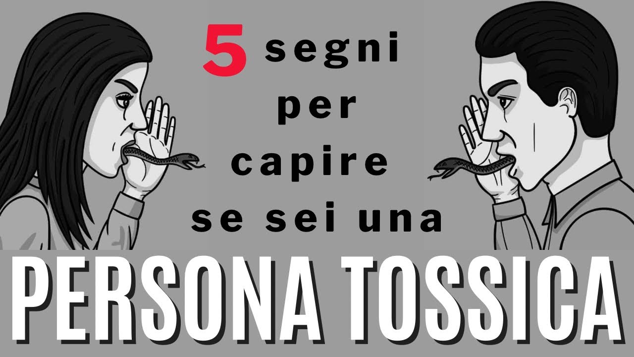 5 segni per capire se sei una persona tossica