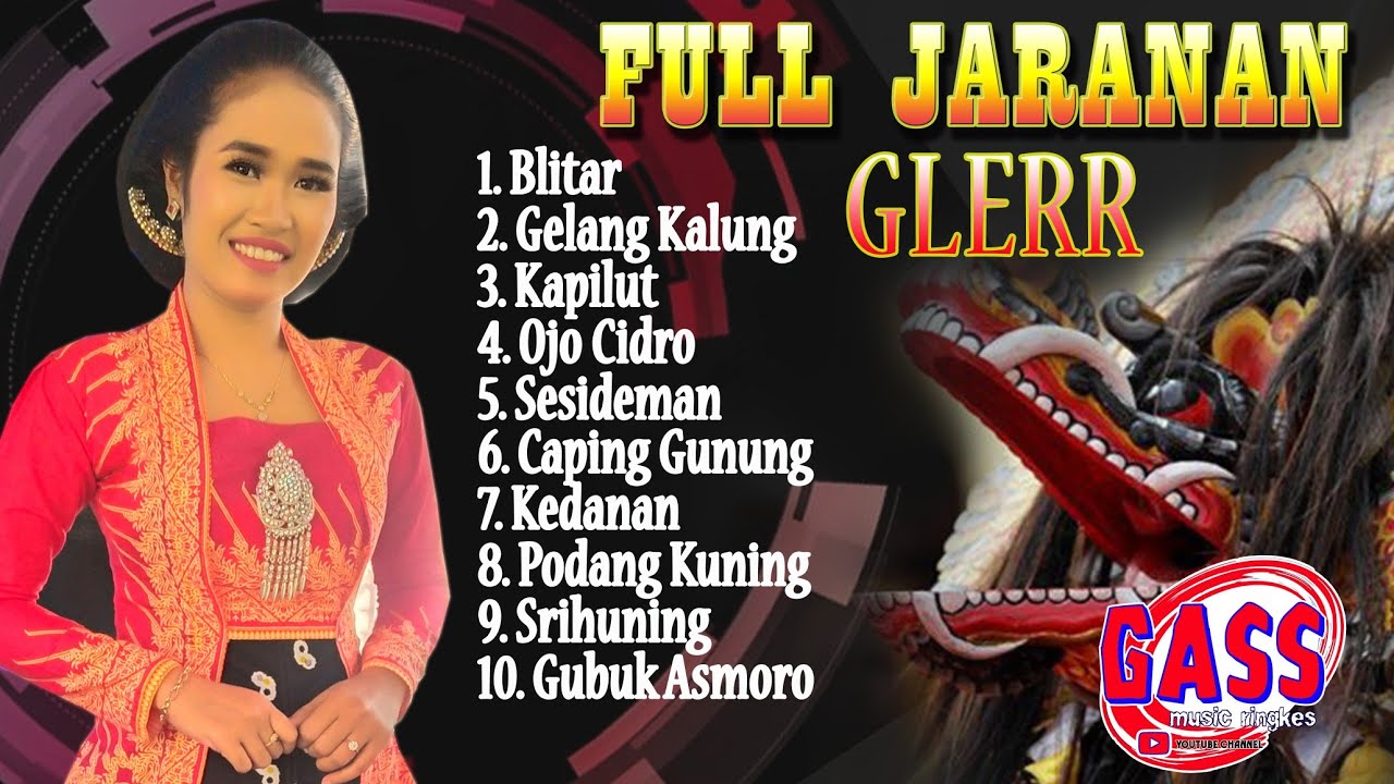 GLERR [J] CAMPURSARI FULL JARANAN - GASS MUSIC RINGKES