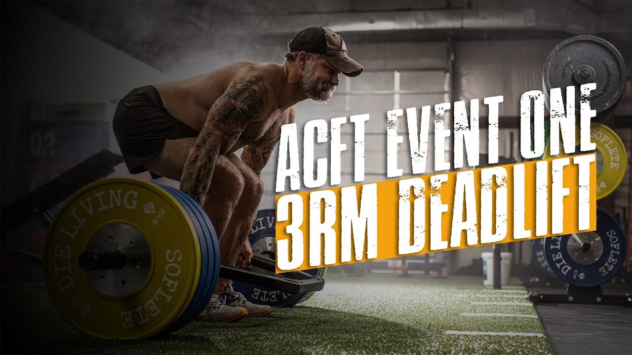 ACFT Event One: 3RM Deadlift | The Green Beret Guide to the ACFT