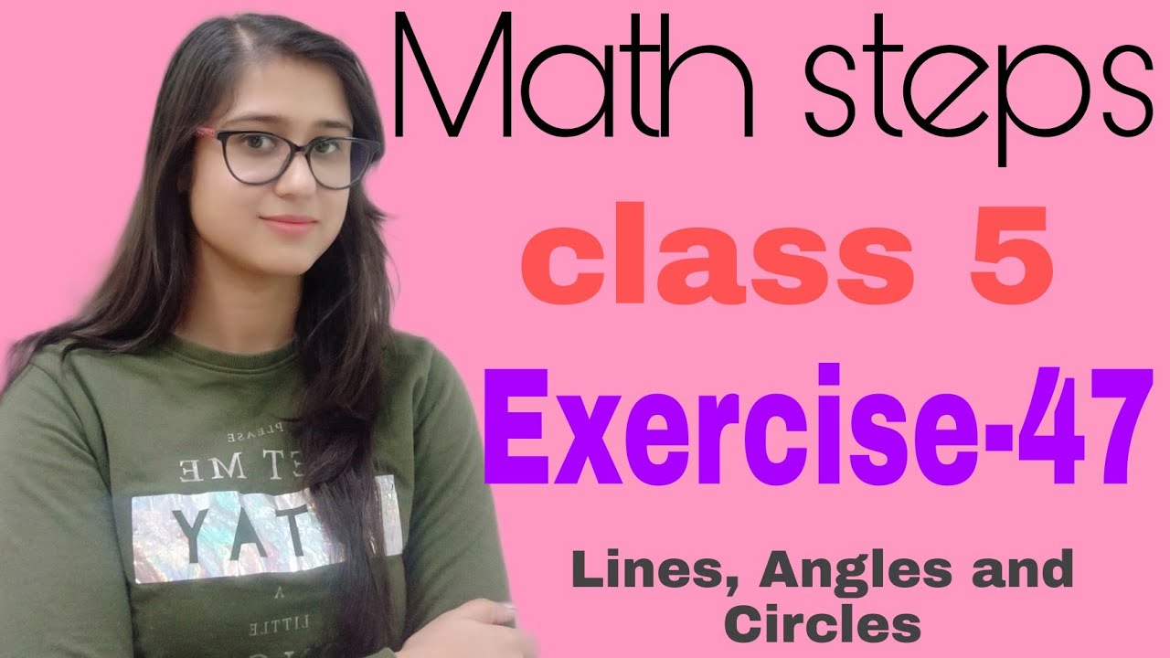 Math Steps 5 Exercise 47 (Q.1-Q.3)