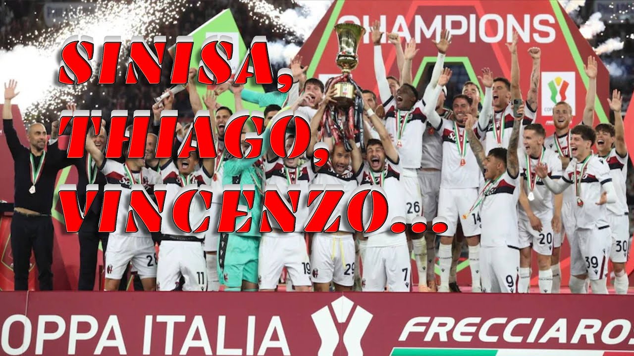 IL BOLOGNA VINCE LA COPPA ITALIA: IL CALCIO NON È COME LO RACCONTATE VOI!