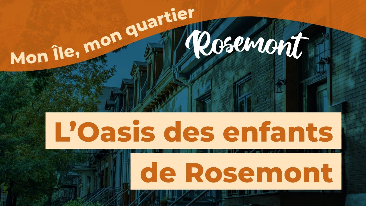 Mon Île, mon quartier | L'Oasis des enfants de Rosemont