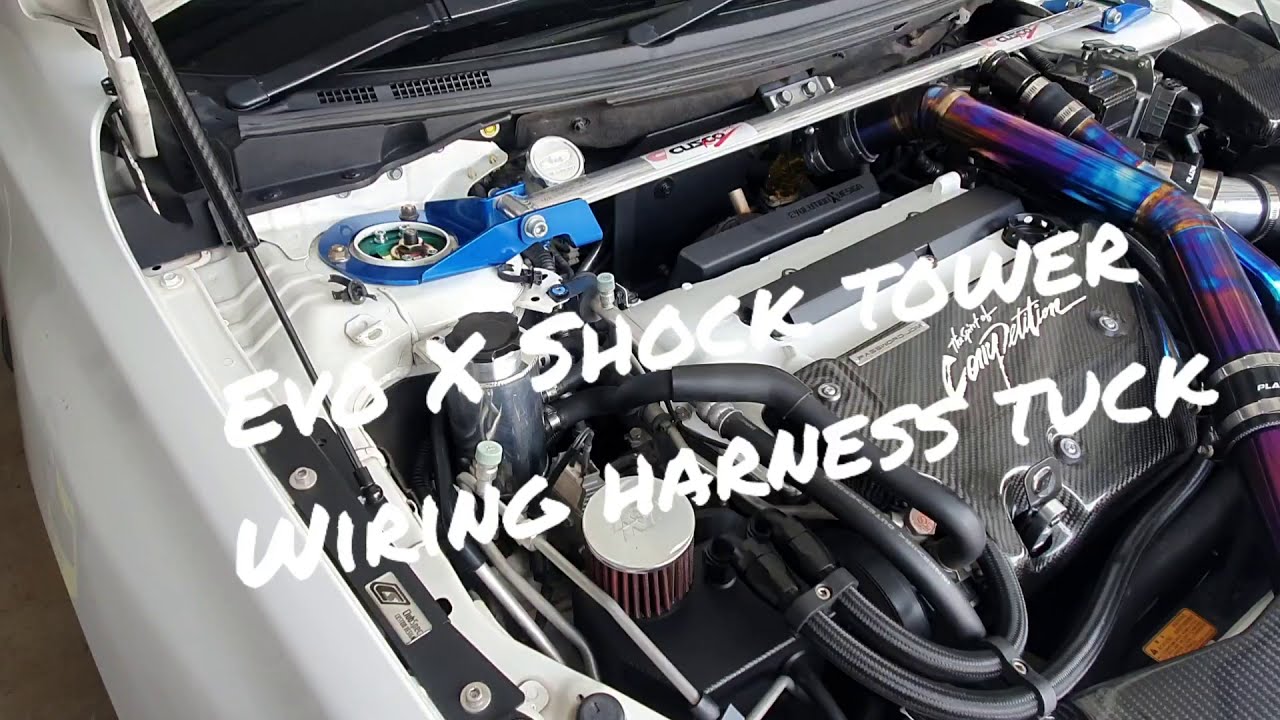 Lancer Evo X shock tower wire tuck harness relocation
