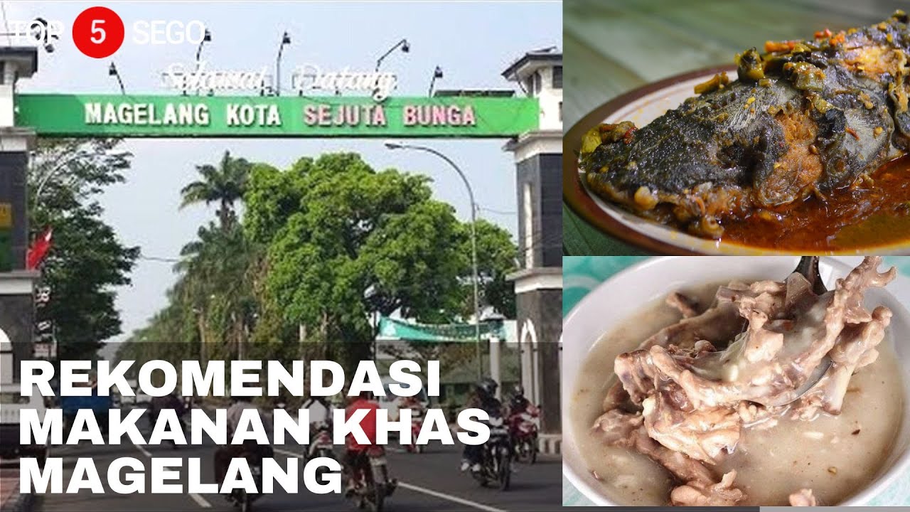 REKOMENDASI 5 MAKANAN KHAS MAGELANG I #TOP5SEGO