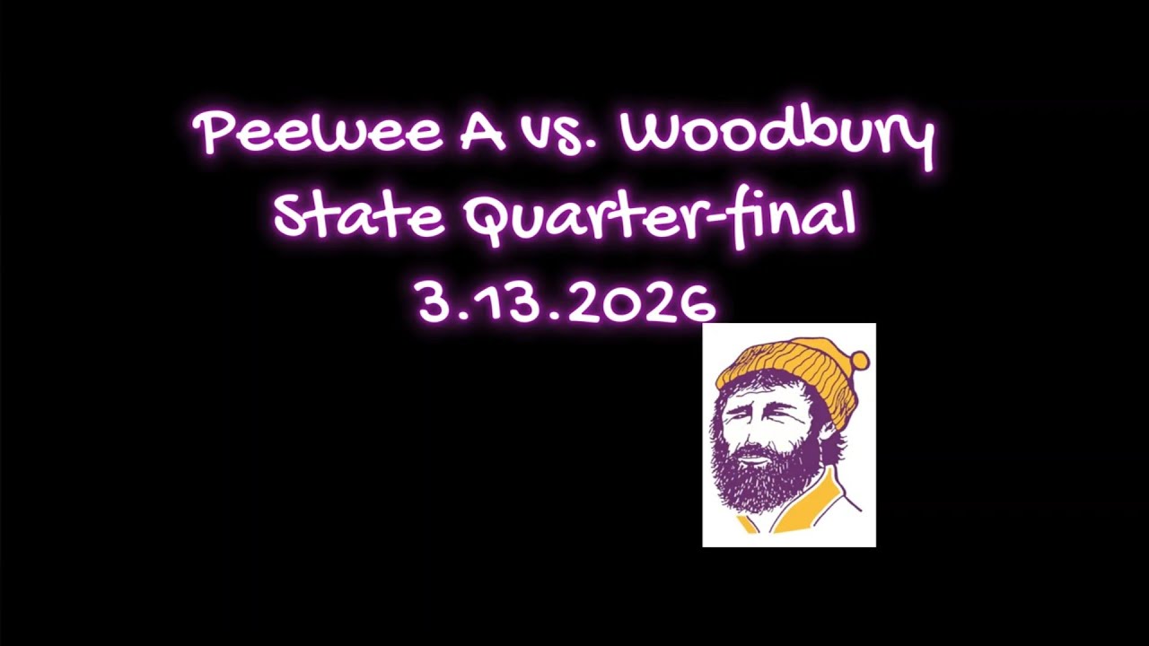 PeeWee A vs  Woodbury QF 3 13 2026