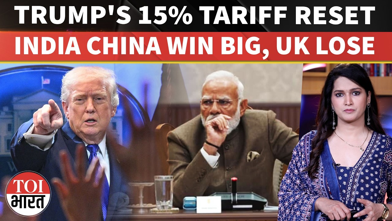 Donald Trump’s 15% Tariff Reset Shakes Global Trade Order; India Gains Edge, UK Faces Sharp Blow