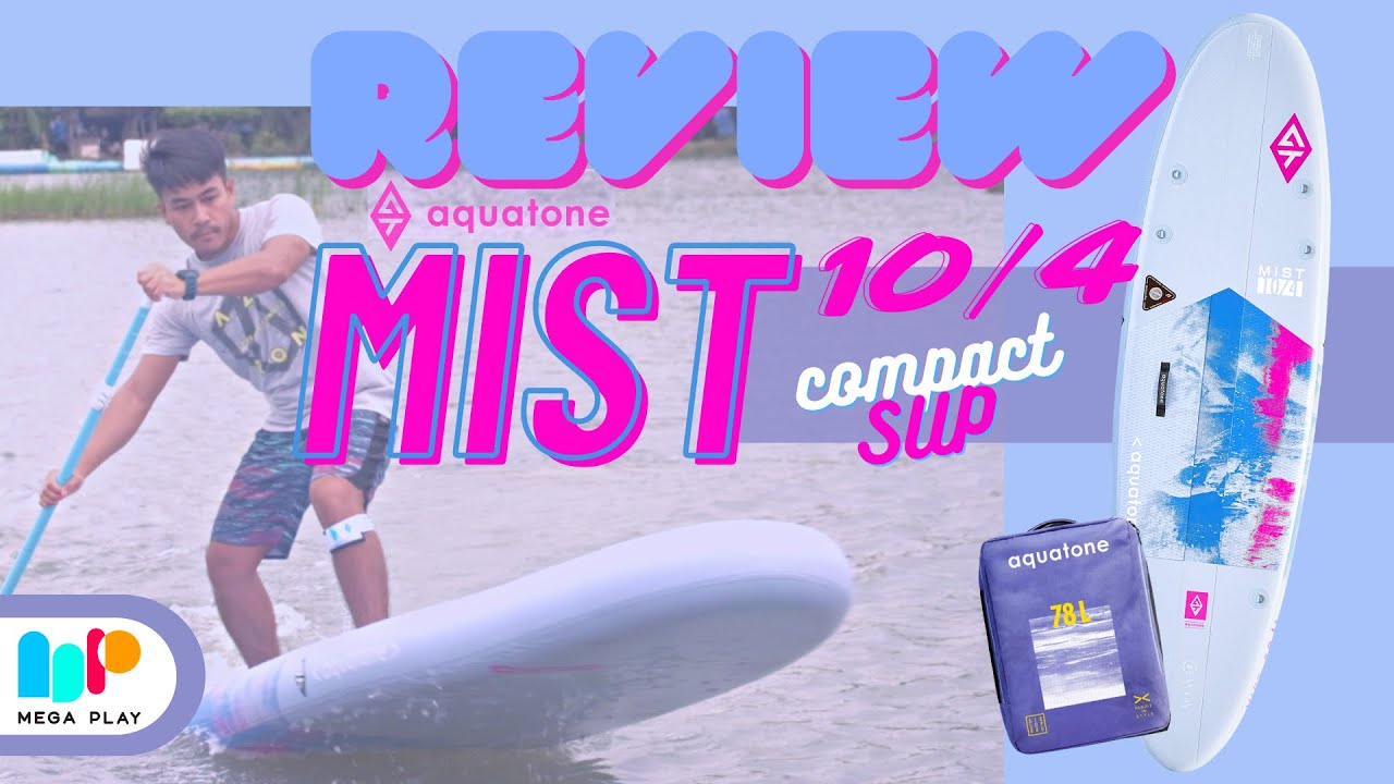 REVIEW บอร์ดยืนพาย Aquatone Mist บอร์ดที่พับเก็บได้เล็กที่สุด!!!