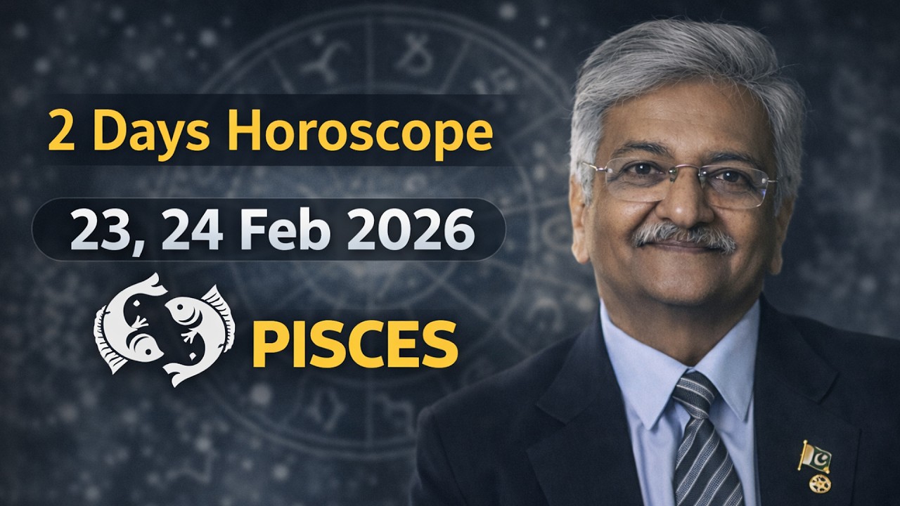 Pisces Weekly Horoscope  | 23, 24 February 2026 |  Syed M Ajmal Rahim