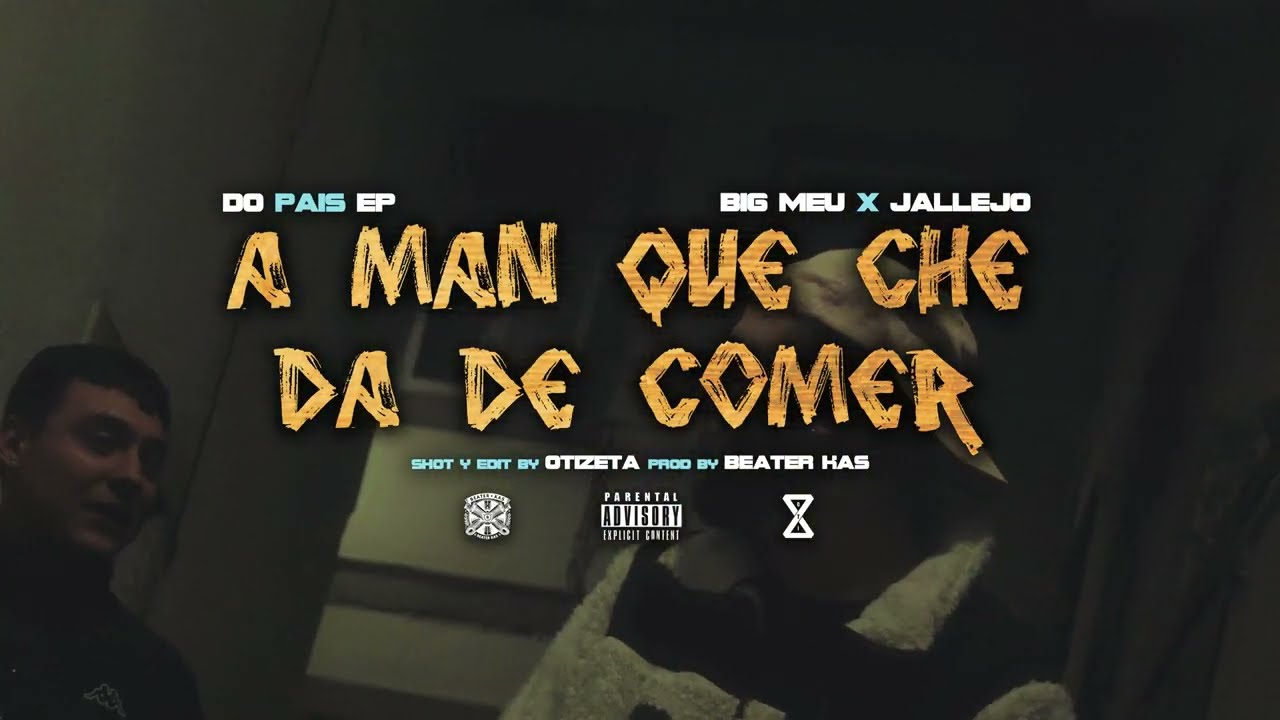 Big Meu x Jallejo - A man que che da de comer