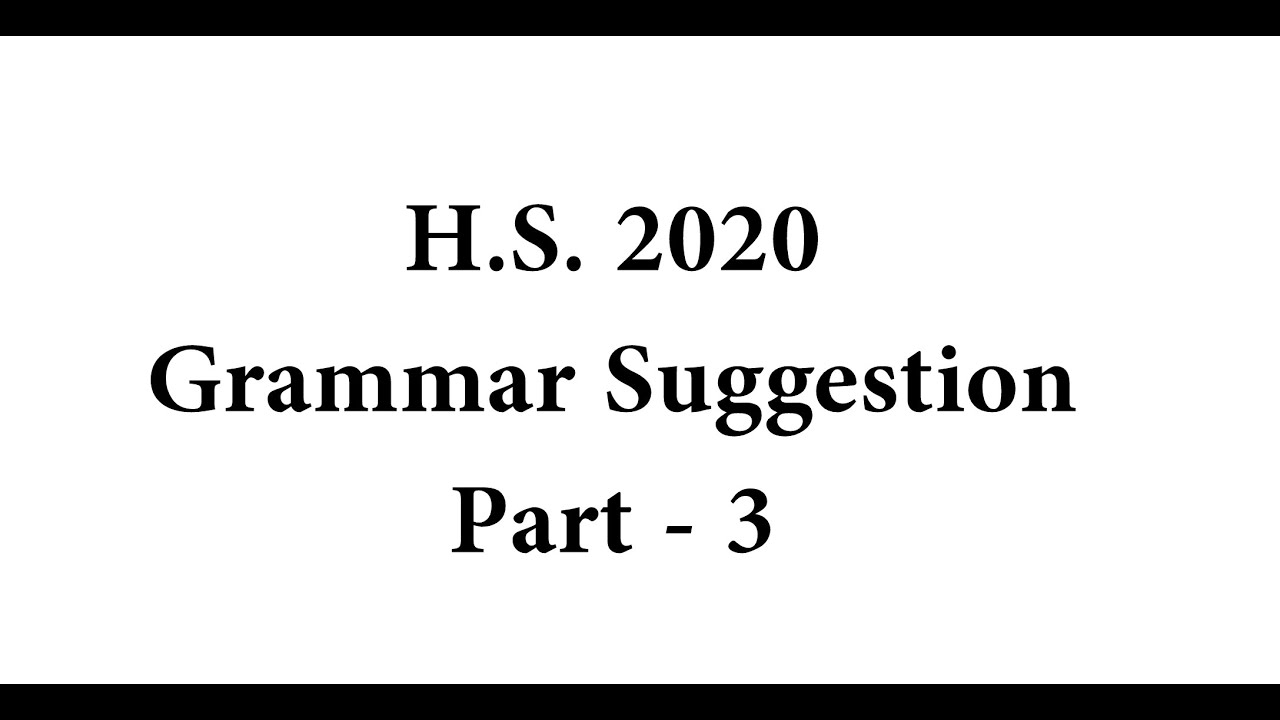 H.S. 2020 Textual Grammar Suggestion - Part 3
