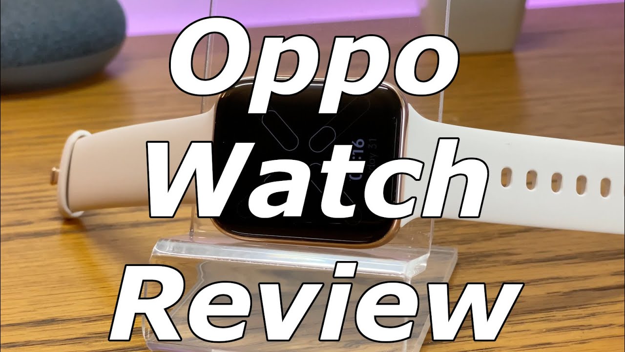 Oppo Watch Review: A great copycat