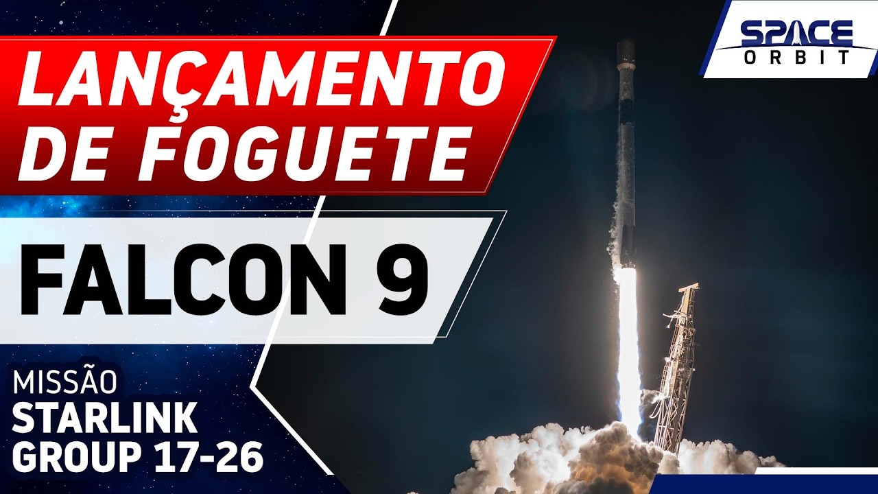 LANÇAMENTO DO FOGUETE FALCON 9 - Starlink Group 17-26